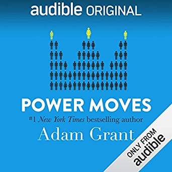 Power Moves- Lessons from Davos by Adam Grant