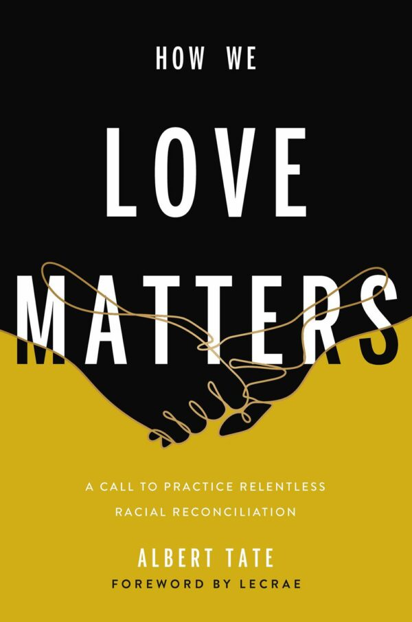 How We Love Matters by Albert Tate